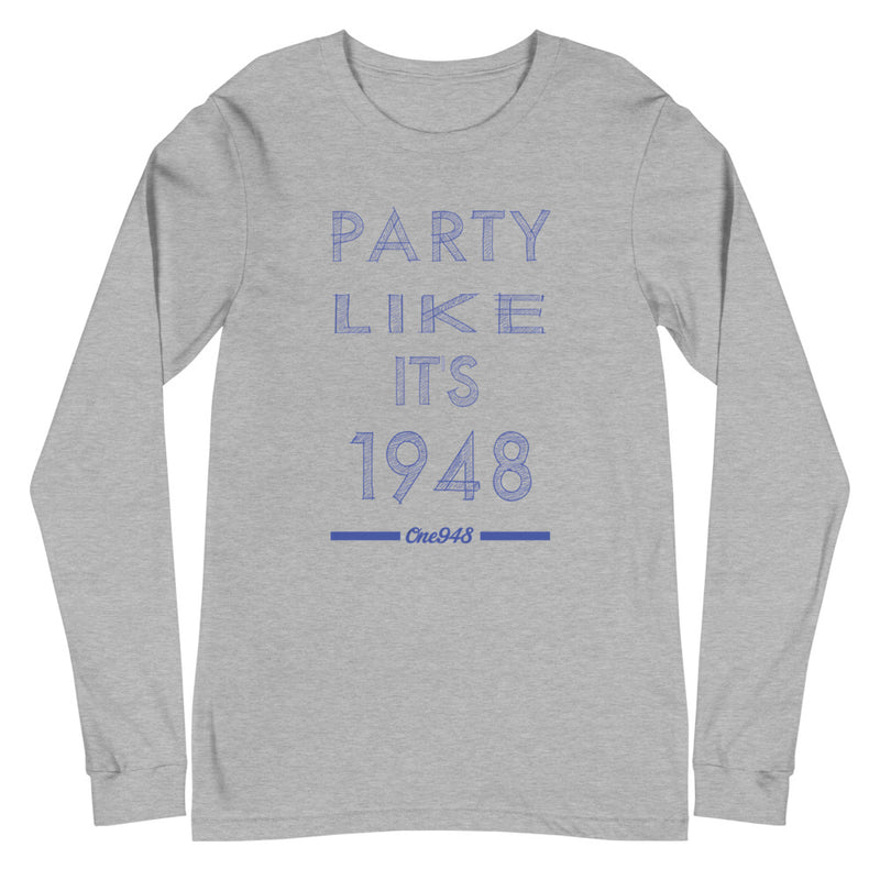 Party Like It's 1948 (Unisex Long Sleeve Tee)