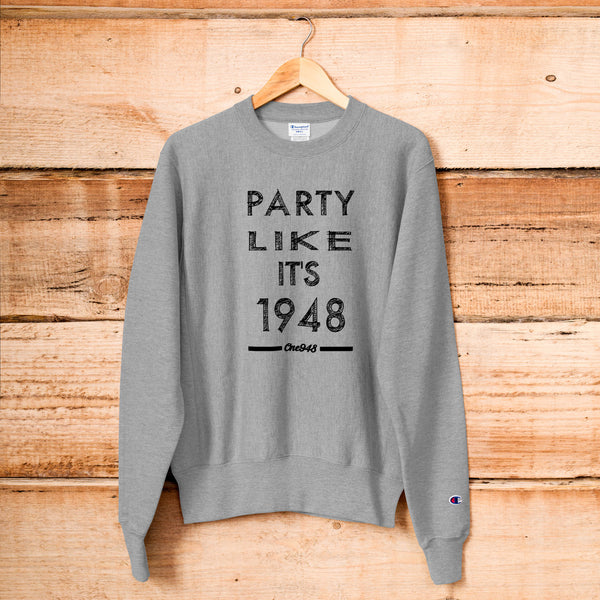 Men's Party Like It's 1948 Champion Sweatshirt